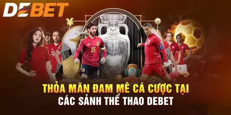 Debet - Sân Chơi Cá Cược Uy Tín Chất Lượng Hàng Đầu Hiện Nay